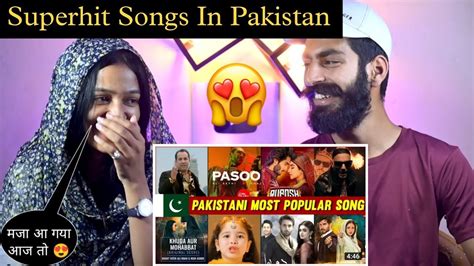 Indian Reaction Top 10 Most Viewed Songs In Pakistan Most Popular