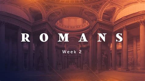 Romans Sermon Series Week 2 YouTube