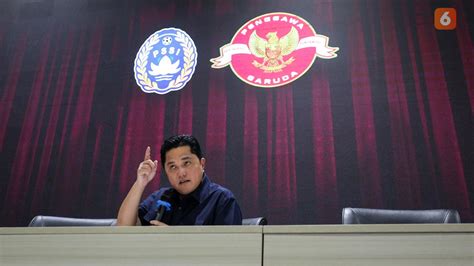 Bentuk Satgas Di Pssi Erick Thohir Dinilai Wujudkan Sepak Bola Bersih