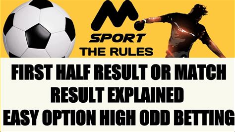 First Half Result Or Match Result Explained What Is 1st Half Or Match