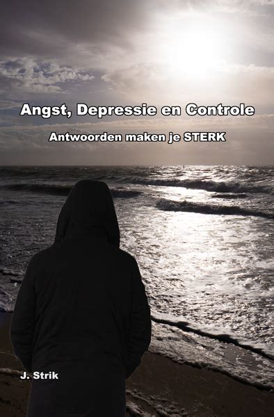 Angst Overwinnen Angst Depressie En Controle Angst Depressie En