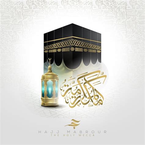 Premium Vector Hajj Mabrour And The Holy Mecca Greeting Islamic