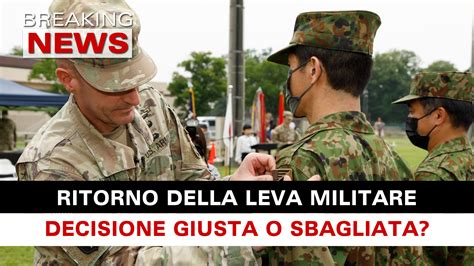 Il Ritorno Della Leva Militare Decisione Giusta O Sbagliata