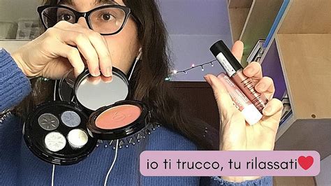 Ti Trucco Dolcemente ASMR ITA MAKE UP YouTube