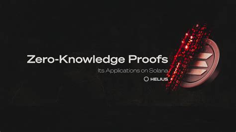 Zero-Knowledge Proofs: Its Applications on Solana