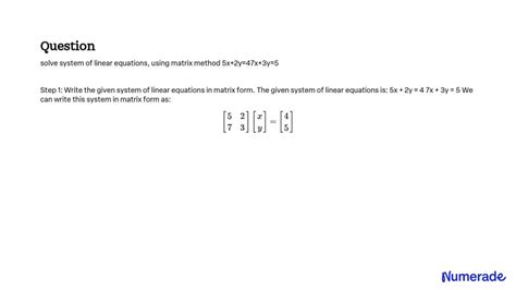 Solved Solve System Of Linear Equations Using Matrix Method X Y