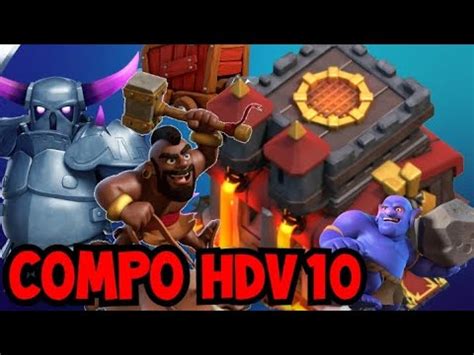 LA MEILLEURE COMPO HDV 10 DE TOUS LES TEMPS GDC YouTube