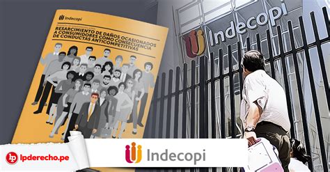 Indecopi Publica Proyecto De Indemnizaci N Al Consumidor Afectado Lp