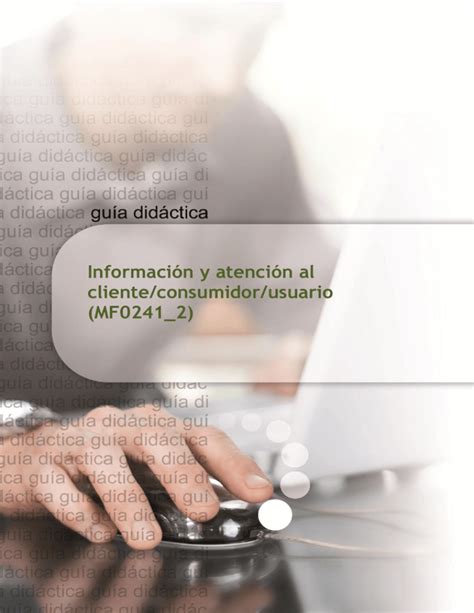 Información y atención al cliente consumidor usuario