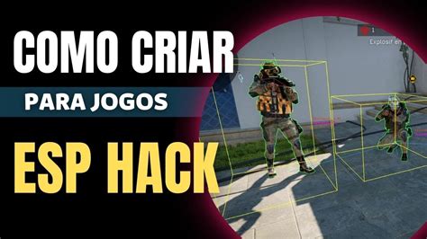 Como Criar Esp Hack Para Jogos Online Cheats Para Qualquer Jogo Como