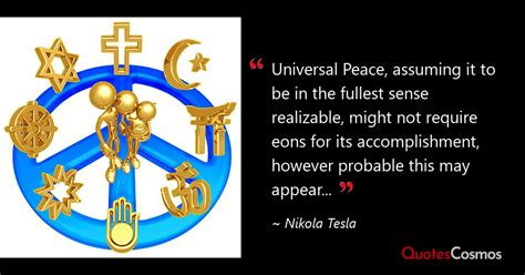 Universal Peace Assuming It To Be In Nikola Tesla Quote