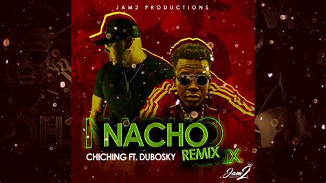 Nacho Remix Chi Ching Ching Ft Dubosky Youtube