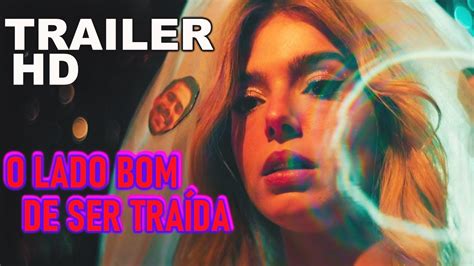 O LADO BOM DE SER TRAÍDA Trailer Oficial 2023 Dublado YouTube