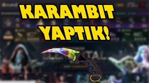 CS GO SKİN KAZANDIRAN SİTEDE KARAMBİT YAPTIK HERKESE BEDAVA PROMOSYON