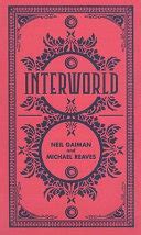 Interworld (Interworld, Book 1) - Neil Gaiman, Reaves - Google Books