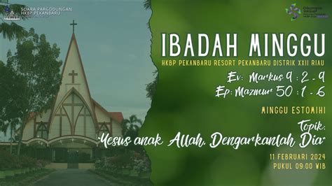 Ibadah Minggu Estomihi Februari Pukul Wib Youtube