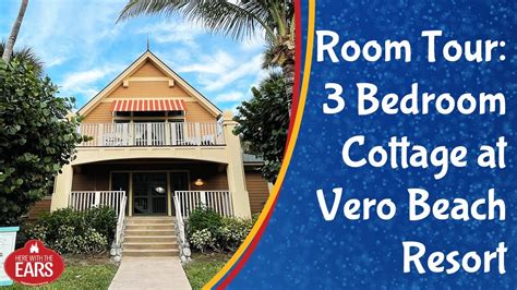 Disney S Vero Beach Resort Cottage 3 Bedroom Villa Room Tour You