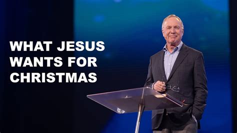 Max Lucado - What Jesus Wants for Christmas » Online Sermons 2024