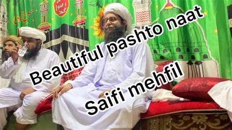 New Saifi Pashto Naat Saifi Mehfil Peer Shafiqullah Saifi Sahib