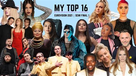 Eurovision 2021 Semi Final 1 My Top 16 Youtube