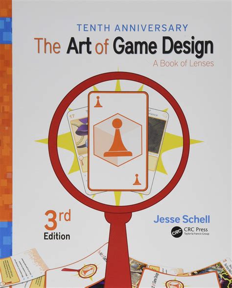 The Art of Game Design: A Book of Lenses, Third Edition