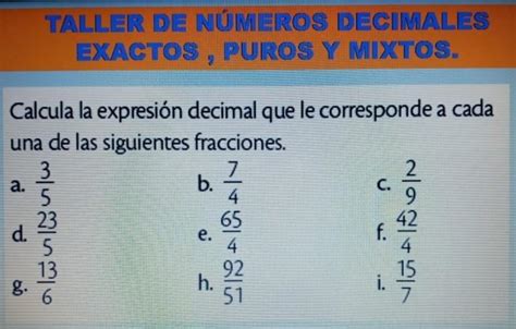 Calcula La Expresion Decimal Que Le Corresponde A Cada Una De Las