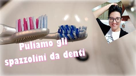 Come Pulire Gli Spazzolini Da Denti Da Viaggio Youtube