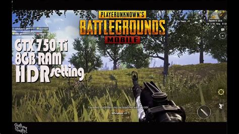 PUBG Mobile HDR Setting On GTX 750 Ti YouTube