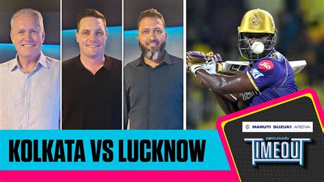 Ipl Kkr Vs Lsg Timeout Live Pre Match Show It S Russell Vs