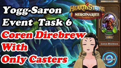 Yogg Saron Event Task 6 Heroic Coren Direbrew Using Only Casters