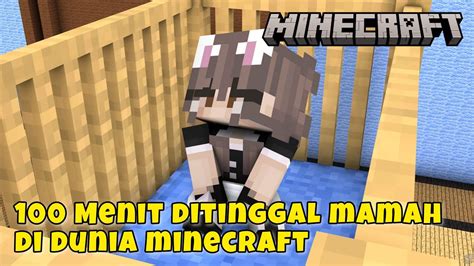 100 Menit Bertahan Hidup Sendirian Minecraft Survival Minecraft Indonesia Youtube