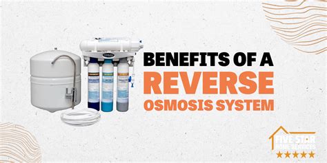 Benefits of a Reverse Osmosis System | Five Star Home Services