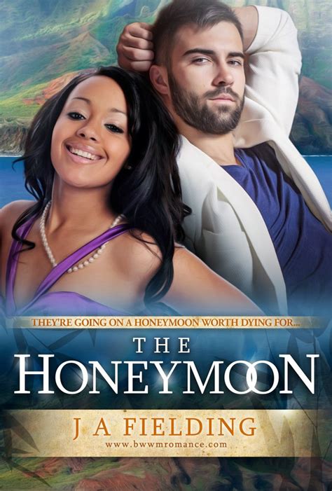 The Honeymoon A Billionaire Bwwm Romance Hah Book 7 Ebook Fielding J A Club Bwwm Amazon