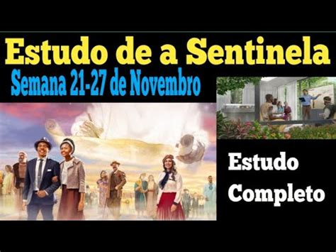 Estudo De A Sentinela Semana De Novembro Jw Brasil Youtube