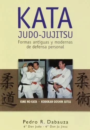 Kata Judo Jujitsu Formas Antiguas Y Modernas De Defensa Per Cuotas