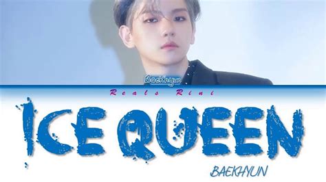 Ice Queen Baekhyun Color Coded Lyrics Han Rom Indo Ina