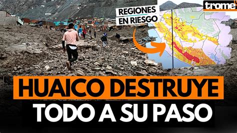 Arequipa Huaicos Por Intensas Lluvias Dejan Fallecidos Y