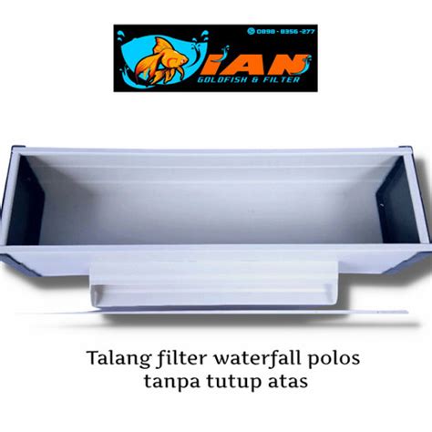 Jual TOP FILTER TALANG WATERFALL POLOS TANPA SEKAT UNTUK KOLAM AQUARIUM