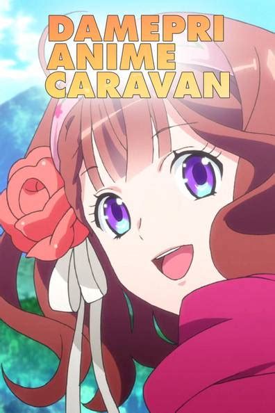 How To Watch And Stream Dame X Prince Anime Caravan On Roku