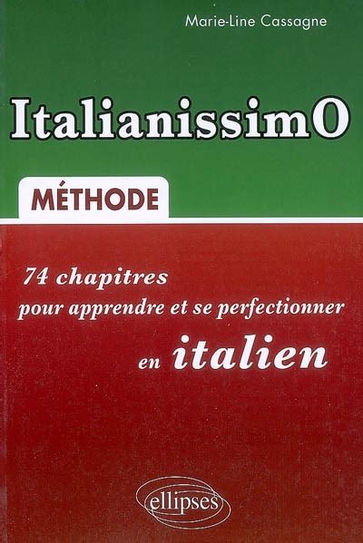 Italianissimo 74 Chapitres Pour Apprendre Et Se Perfectionner En