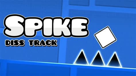 Geometry Dash Spike Diss Track Youtube