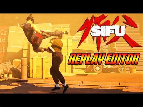 Sifu Replay Editor Youtube