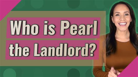 Who Is Pearl The Landlord Youtube