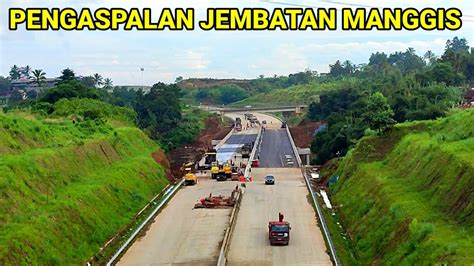 Pengaspalan Jembatan Tol Bocimi Tahap Terkini Lembah Manggis Desa