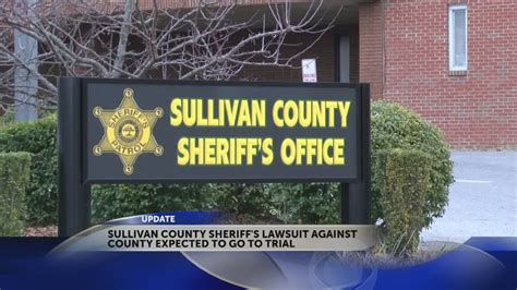 Sullivan County Sheriffs Office Lawsuit Against County Expected To Go