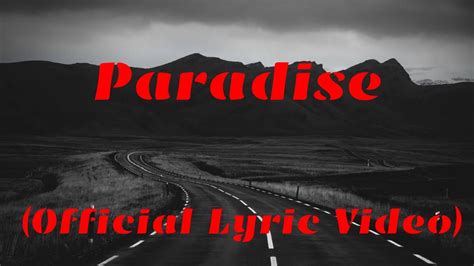 Paradise Official Lyric Video Youtube