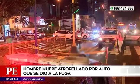 Hombre Muri Atropellado Por Auto Que Se Dio A La Fuga Am Rica Noticias