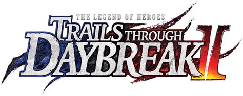 The Legend Of Heroes Trails Through Daybreak Ii Table Of Contents