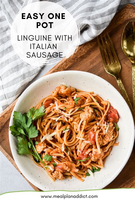 Easy One Pot Linguine With Italian Sausage Meal Plan Addict