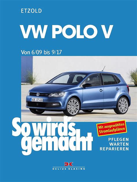 VW Polo ab 6 09 So wird s gemacht Band 149 Etzold Rüdiger Amazon